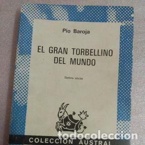 Libros de segunda mano: EL GRAN TORBELLINO DEL MUNDO - PIO BAROJA