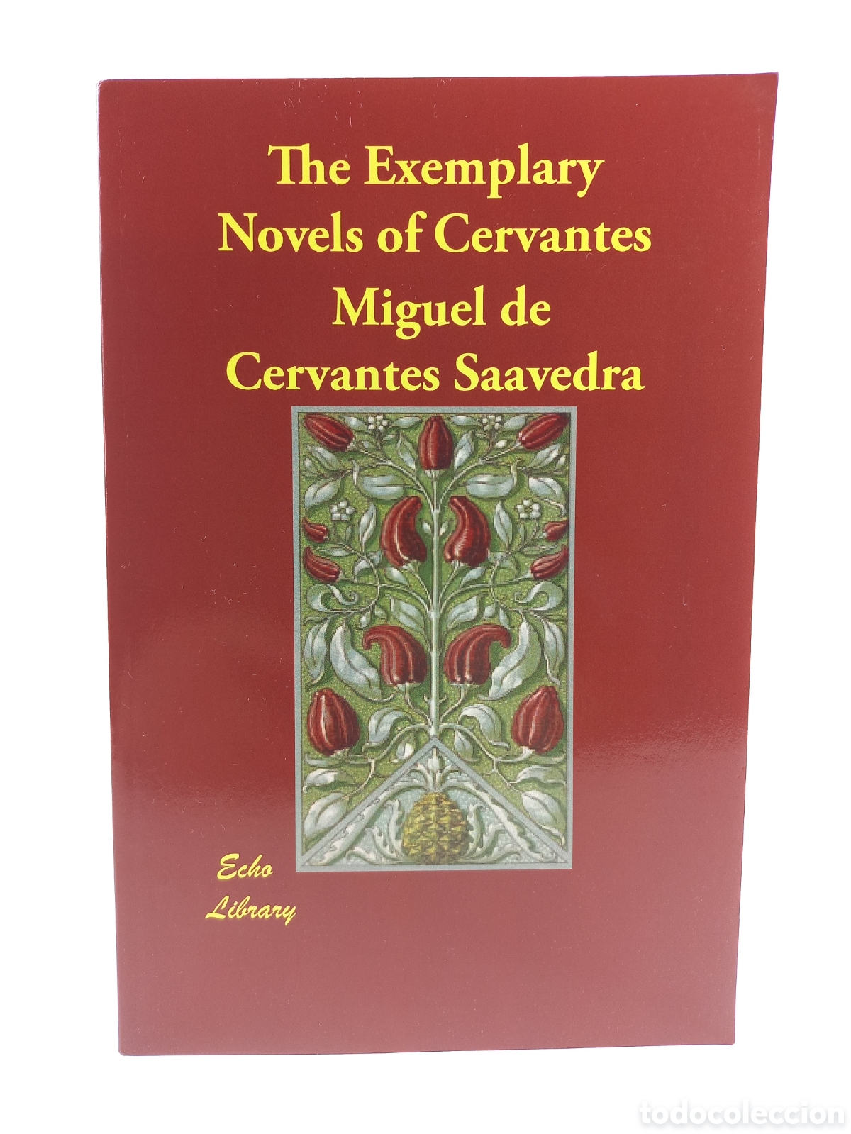 Libros de segunda mano: The Exemplary Novels of Miguel de Cervantes Saavedra. Echo Library, 2007.