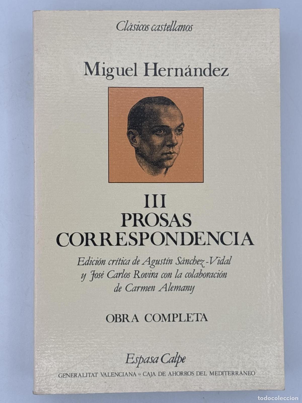 Libros de segunda mano: Obras completas. T.3. Prosas, correspondencia - Miguel Hern&aacute;ndez