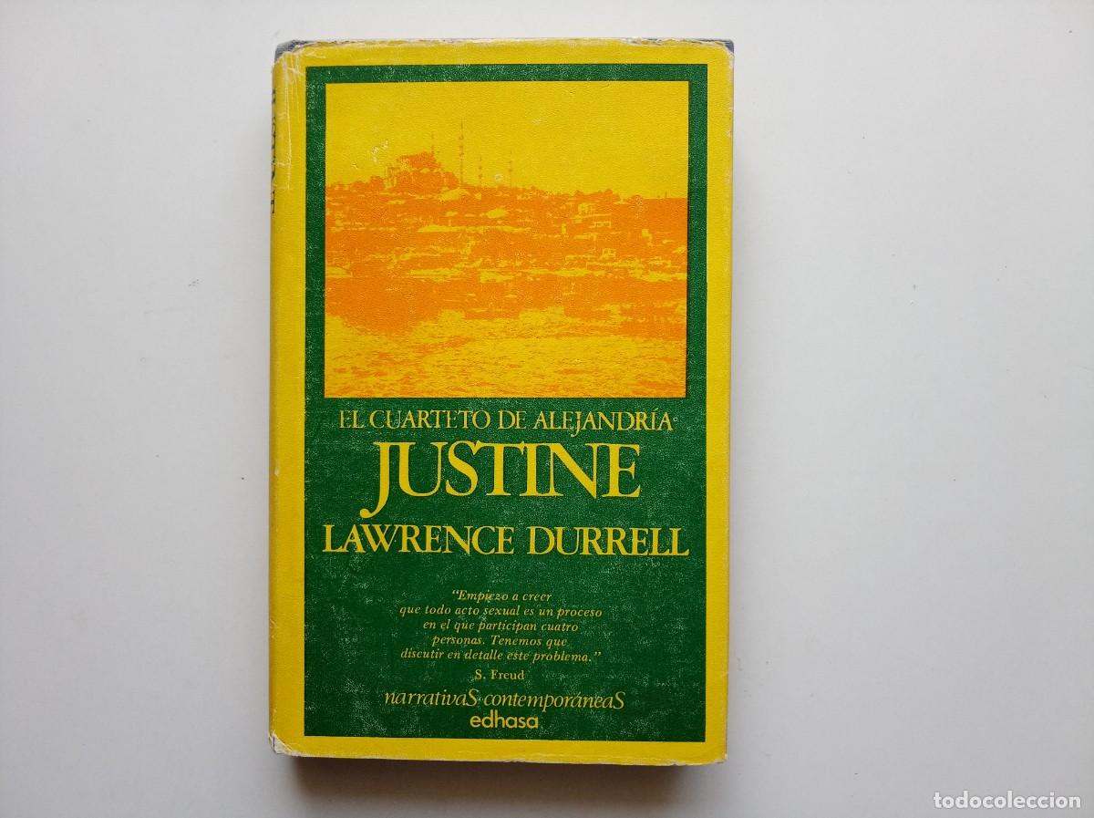 Libros de segunda mano: LAWRENCE DURRELL. JUSTINE. EL CUARTETO DE ALEJANDRIA. EDHASA. 1979.