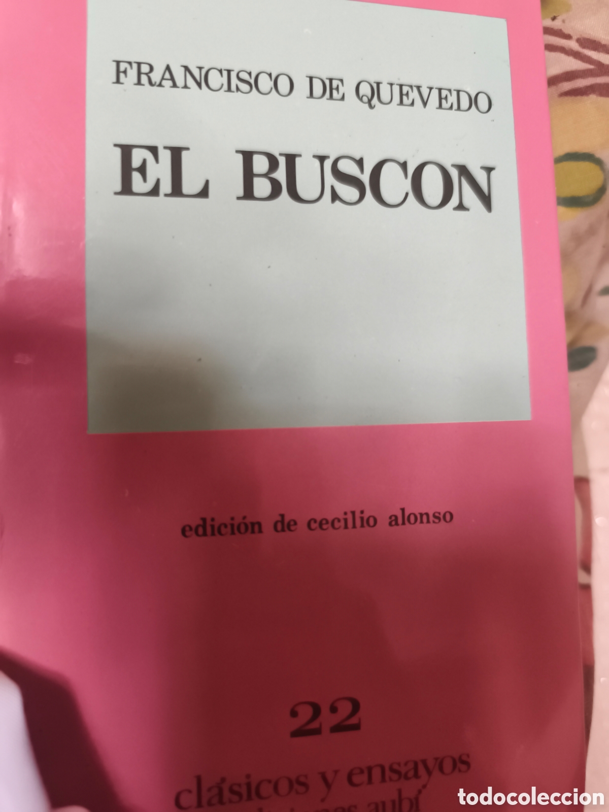 Second hand books: Francisco de Quevedo el busc&oacute;n en edici&oacute;n de Cecilio Alonso ediciones aubi