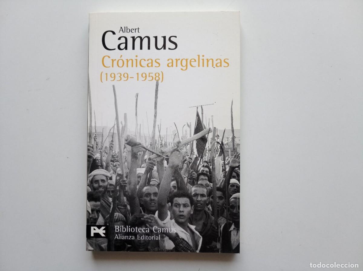Libros de segunda mano: ALBERT CAMUS. CR&Oacute;NICAS ARGELINAS ( 1939-1958) ALIANZA EDITORIAL. 2006