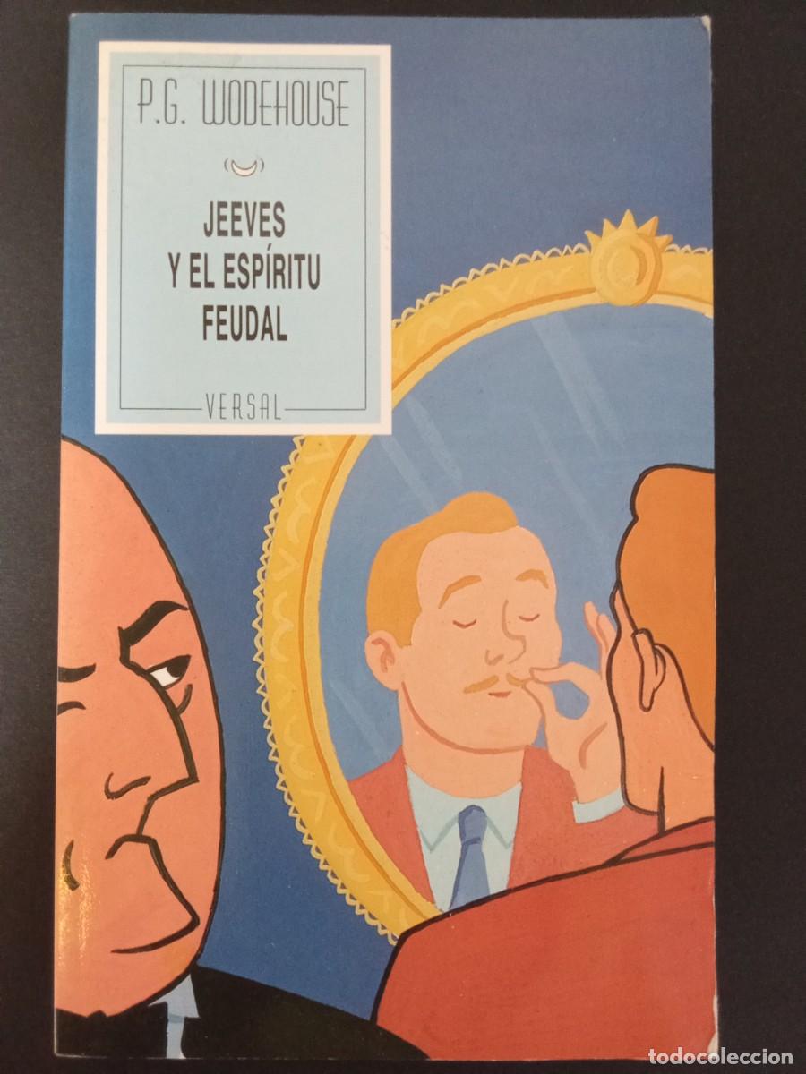 Libros de segunda mano: P.G. WODEHOUSE.- Jeeves y el esp&iacute;ritu feudal. Versal (1992). Traducci&oacute;n de Jordi Mustieles. 21 cm. 1