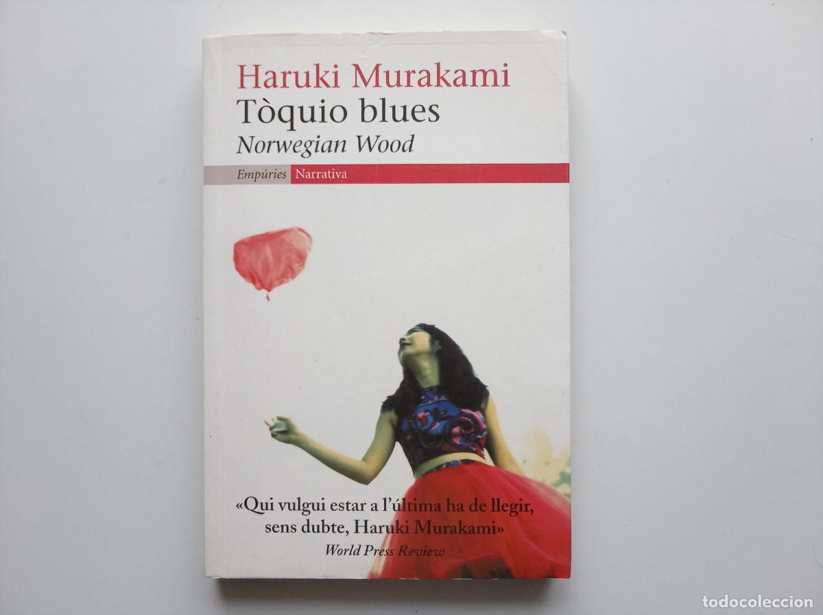 Libros de segunda mano: HARUKI MURAKAMI. TOQUIO BLUES. EMPURIES NARRATIVA. 2006.