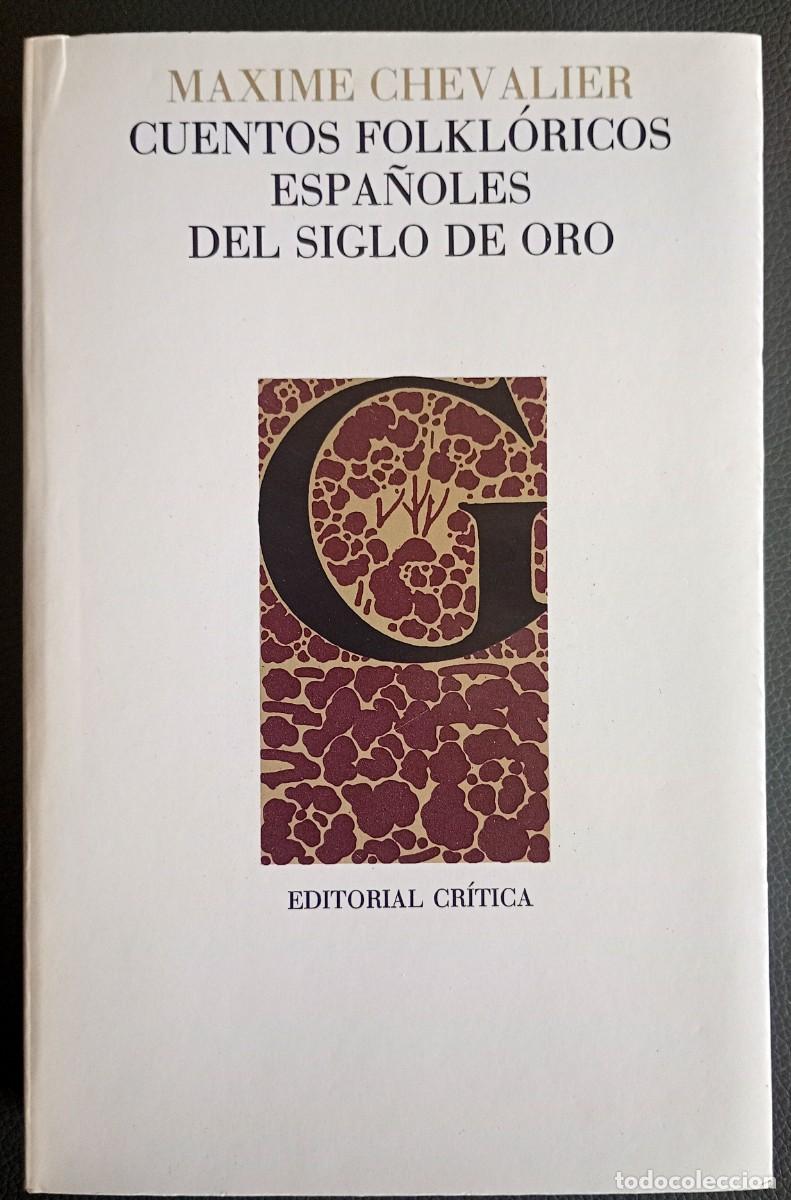 Libros de segunda mano: Maxime Chevalier . Cuentos folkl&oacute;ricos espa&ntilde;oles del Siglo de Oro