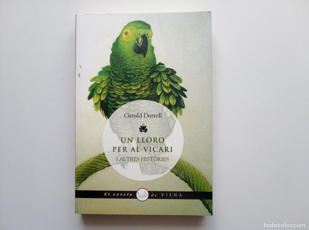 Libros de segunda mano: GERALD DURRELL. UN LLORO PER AL VICARI I ALTRES HIST&Ograve;RIES. EL CERCLE DE VIENA. 1995.