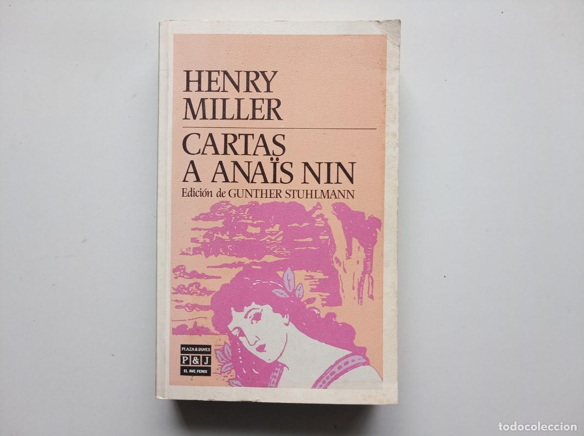 Libros de segunda mano: HENRY MILLER. CARTAS A ANAIS NIN. PLAZA Y JAN&Eacute;S. 1979.