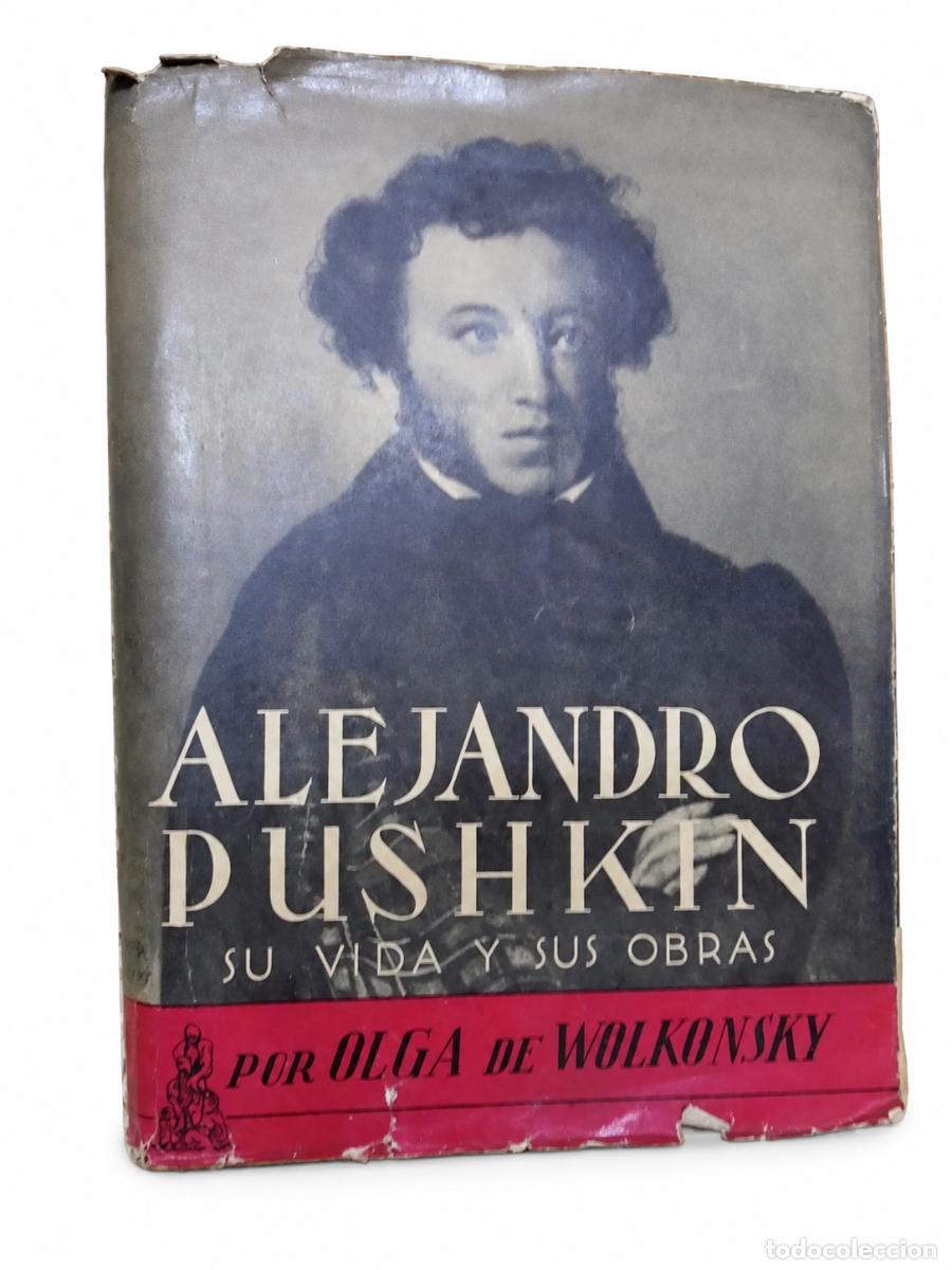 Libros de segunda mano: OLGA DE WOLKONSKY &ndash; ALEJANDRO PUSHKIN. SU VIDA Y SUS OBRAS &ndash; LM