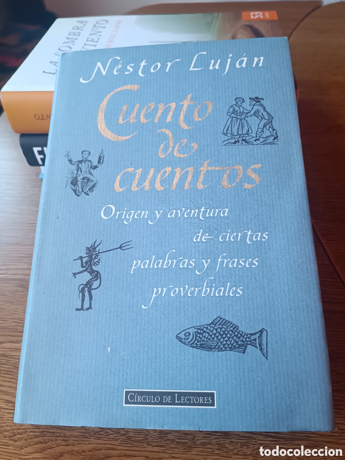 Libros de segunda mano: N&eacute;stor Luj&aacute;n cuento de cuentos c&iacute;rculo de lectores origen y aventura de palabras y proverbios