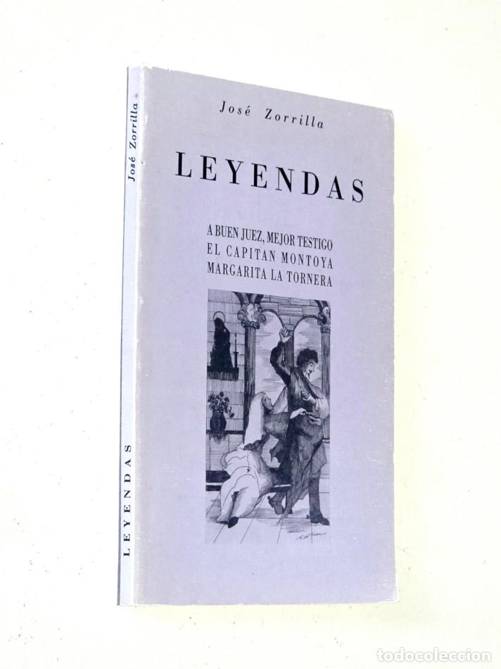 Libros de segunda mano: LEYENDAS. A buen Juez - Mejor Testigo - El Capit&aacute;n Montoya - Margarita la Tornera - ZORRILLA, Jos&eacute;