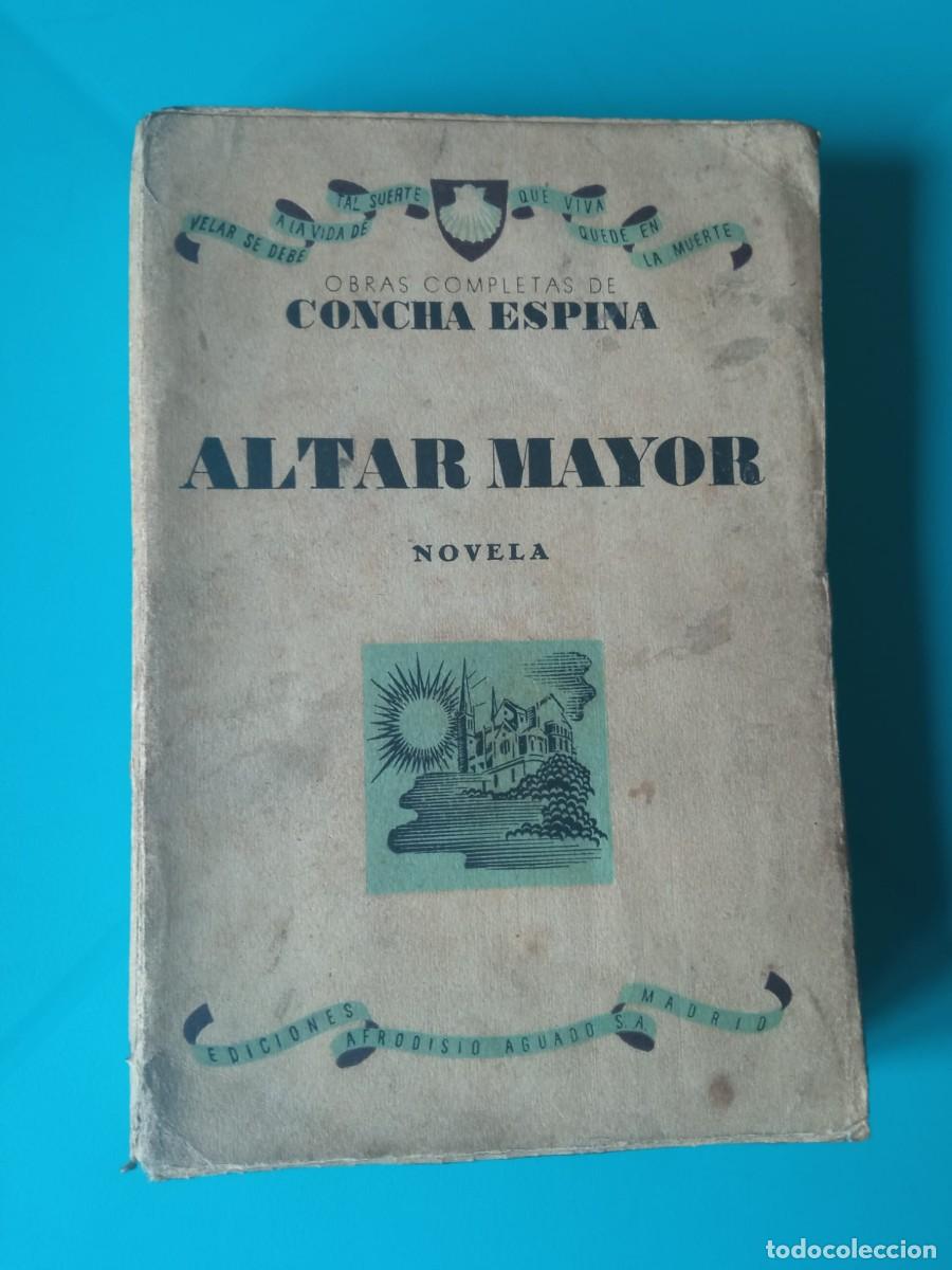 Libros de segunda mano: Altar Mayor. Concha Espina - Foto 1