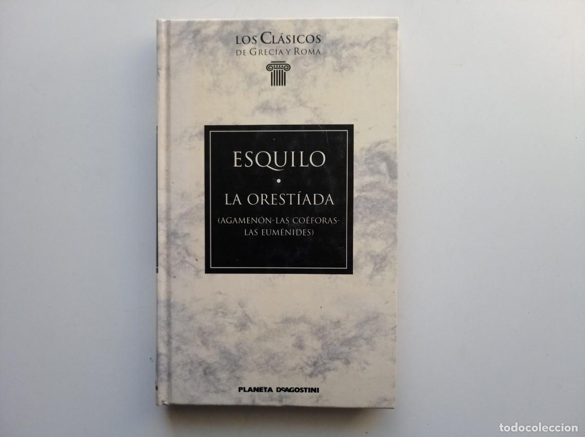 Libros de segunda mano: ESQUILO. LA ORESTIADA. ( AGAMEN&Oacute;N. LAS CO&Eacute;FORAS. LAS EUM&Eacute;NIDES ) 1995. - Foto 1