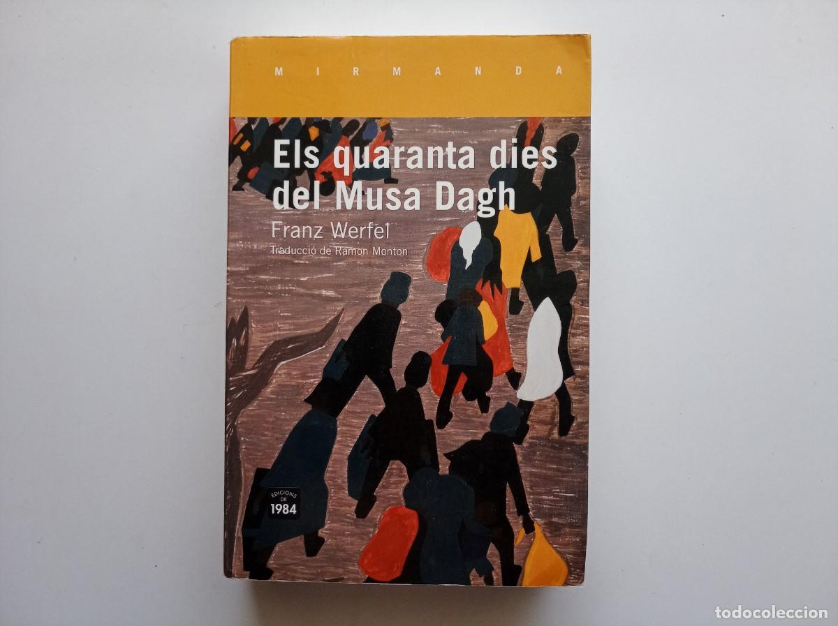 Libros de segunda mano: FRANZ WERFEL. ELS QUARANTA DIES DEL MUSA DAGH. EDICIONS DE 1984.
