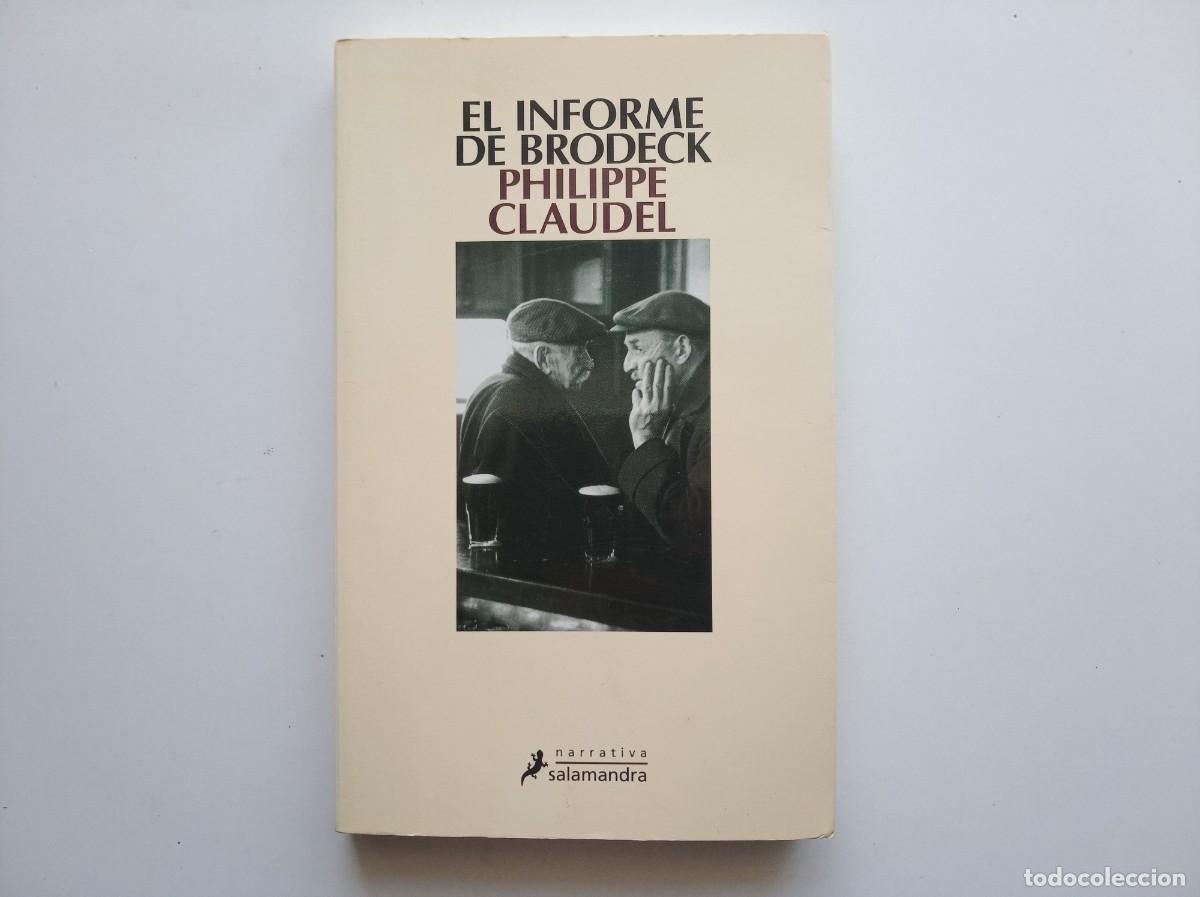 Libros de segunda mano: PHILIPPE CLAUDEL. EL INFORME DE BRODECK. SALAMANDRA. 2011.