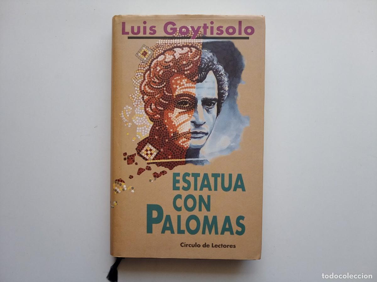 Libros de segunda mano: LUIS GOYTISOLO. ESTATUA CON PALOMAS. 1992.