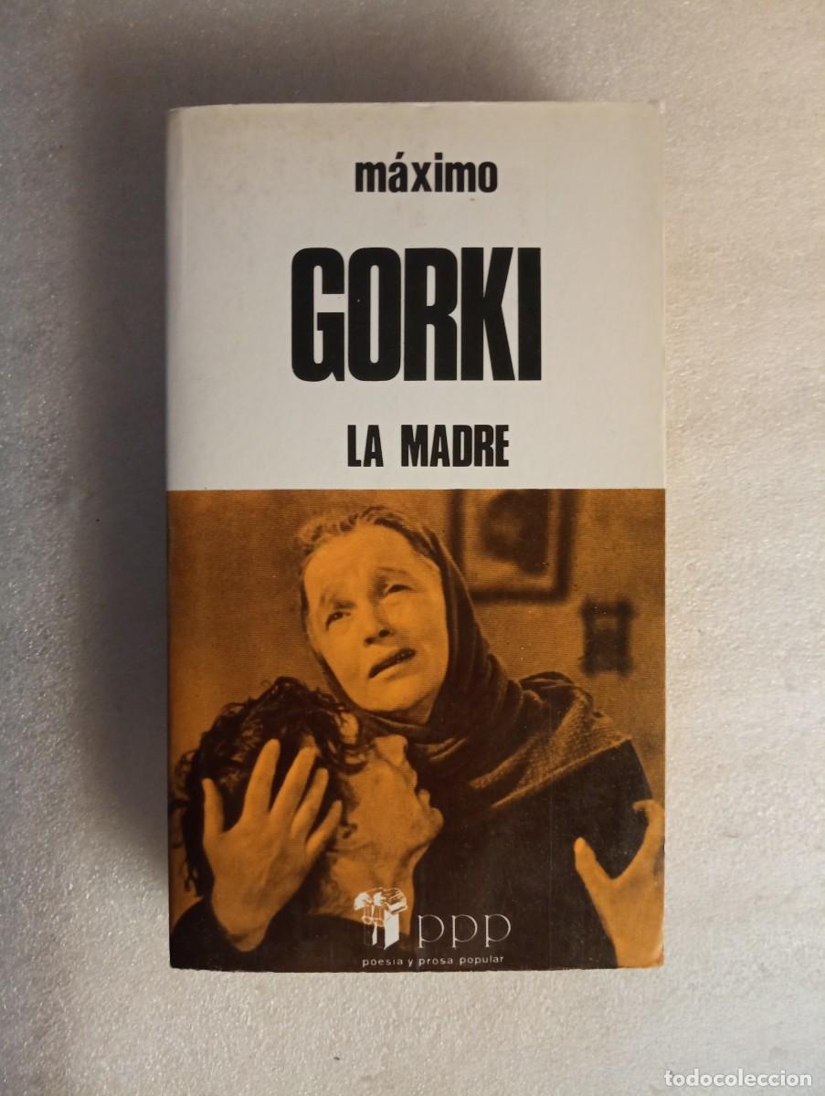 Libros de segunda mano: La madre / Maximo Gorki ; traducci&oacute;n F. Martos ; introducci&oacute;n Jos&eacute; Rega Barco