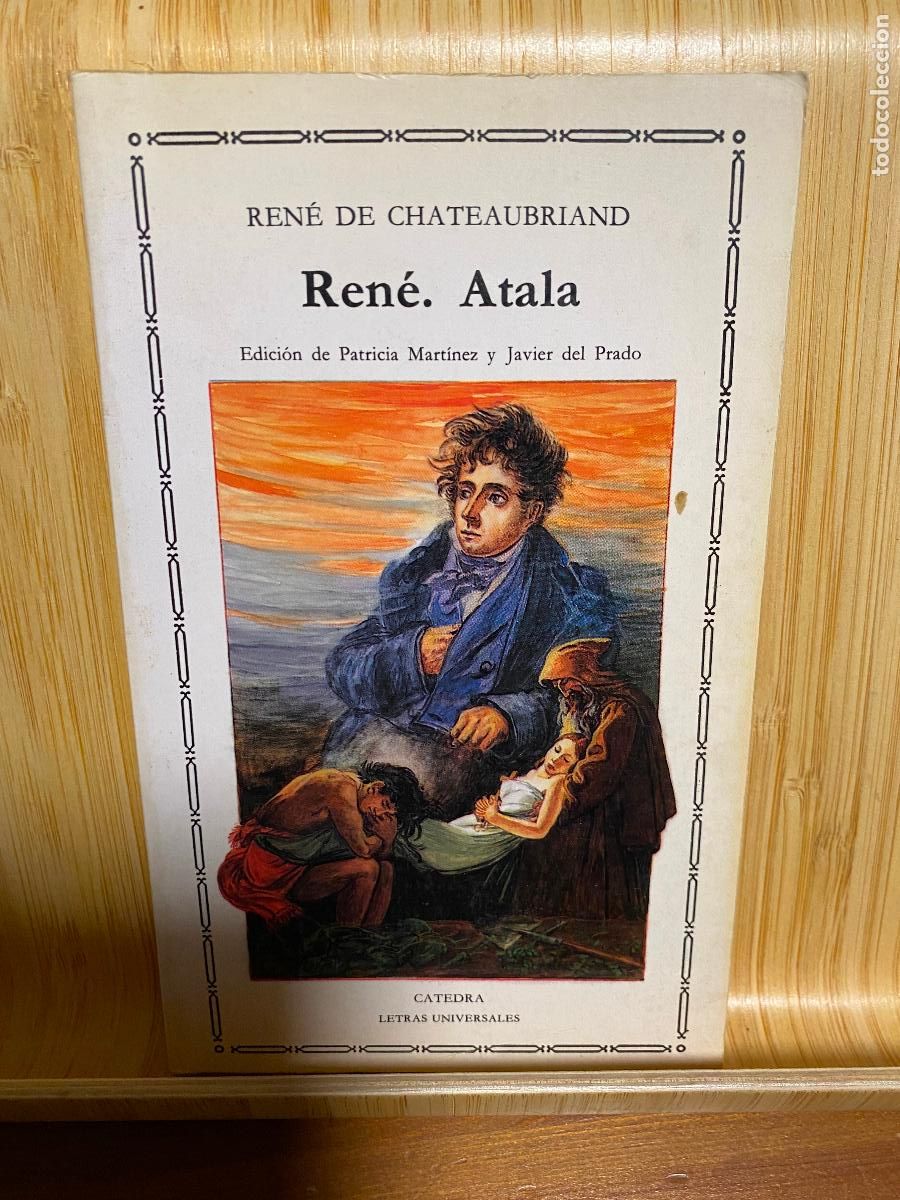 Libros de segunda mano: REN&Eacute;. ATALA. REN&Eacute; CHATEAUBRIAND. EDITORIAL C&Aacute;TEDRA. LETRAS UNIVERSALES N&ordm; 129