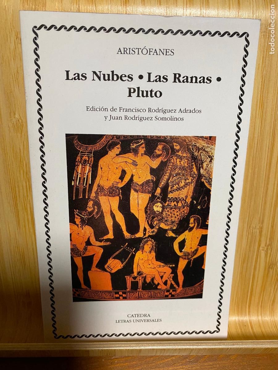 Libros de segunda mano: LAS NUBES - LAS RANAS - PLUTO. ARIST&Oacute;FANES. EDITORIAL C&Aacute;TEDRA. LETRAS UNIVERSALES N&ordm; 224
