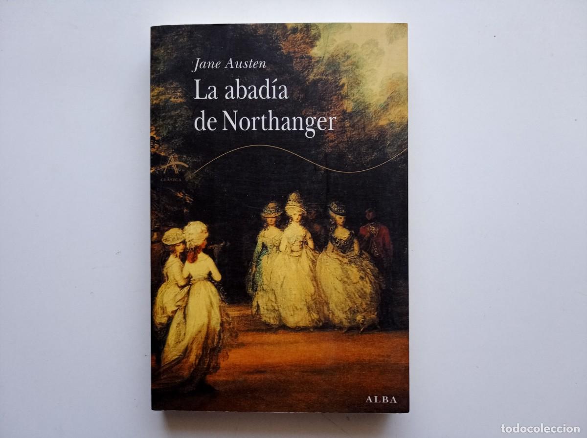 Libros de segunda mano: JANE AUSTEN. LA ABADIA DE NORTHANGER. ALBA 2006.