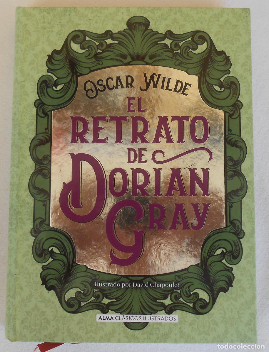 Libros de segunda mano: EL RETRATO DE DORIAN GRAY - OSCAR WILDE EDITORIAL ALMA