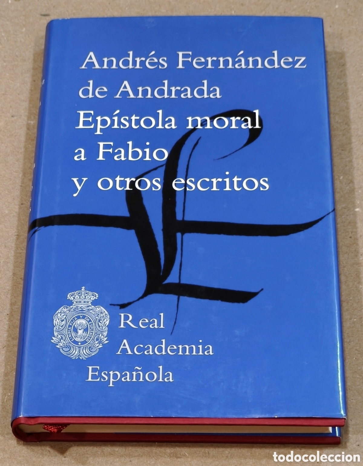 Libros de segunda mano: Ep&iacute;stola moral a Fabio y otros escritos - Andr&eacute;s Fern&aacute;ndez de Andrada - RAE - 1&ordf; edici&oacute;n 2014