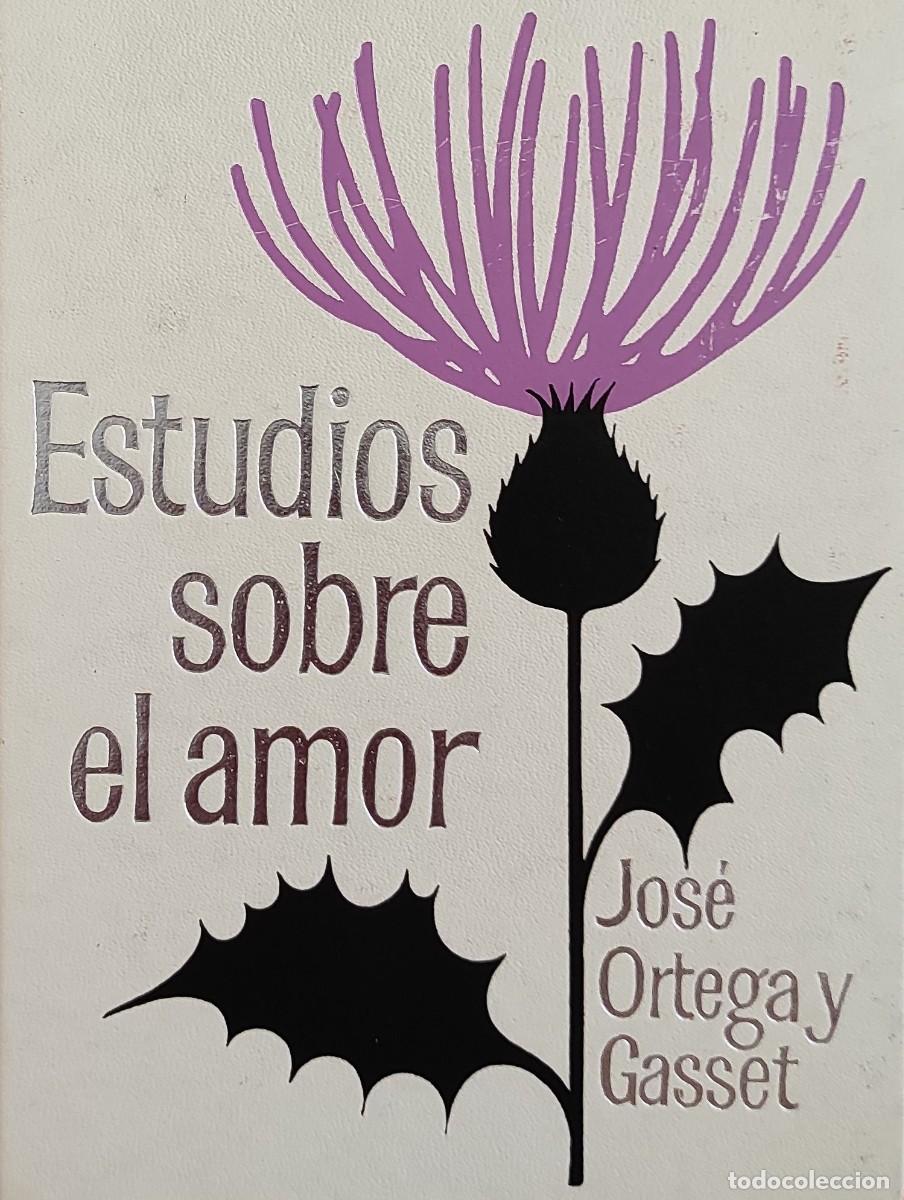 Libros de segunda mano: A&Ntilde;O 1971 - ORTEGA Y GASSET: ESTUDIOS SOBRE EL AMOR - Foto 1