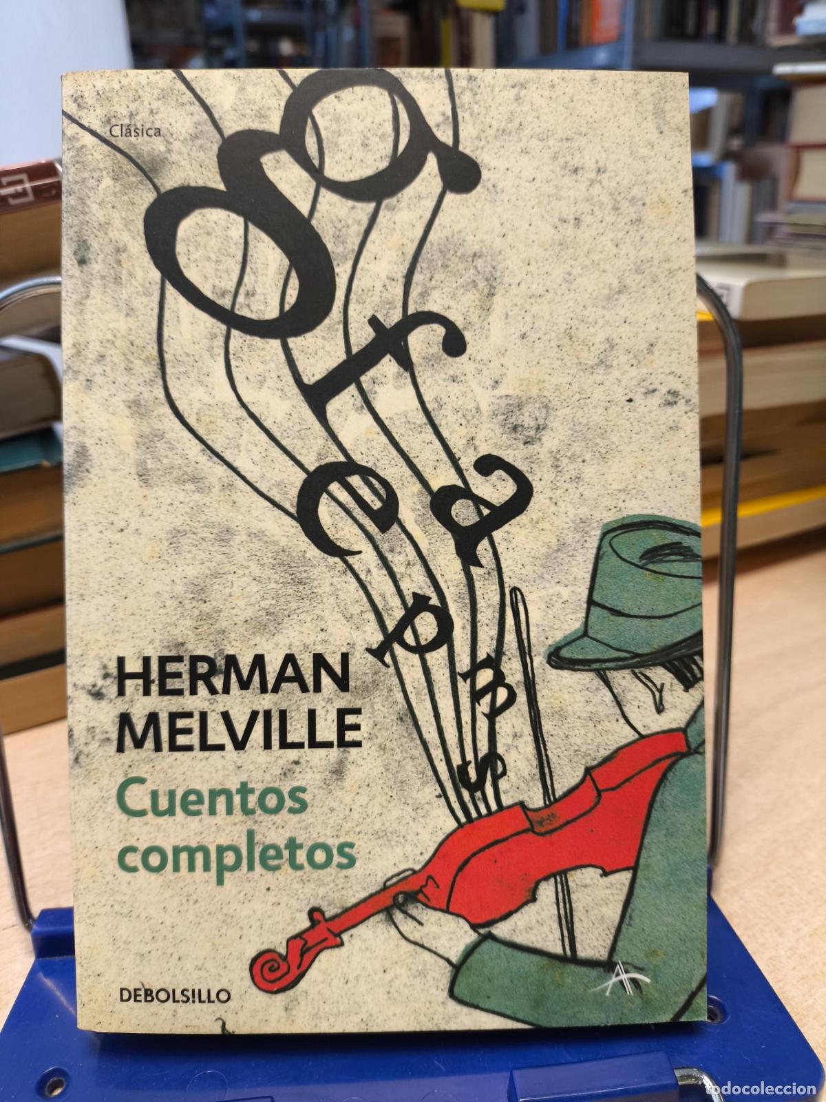 Libros de segunda mano: HERMAN MELVILLE - CUENTOS COMPLETOS - ED DEBOLSILLO 2010 - Herman Melville