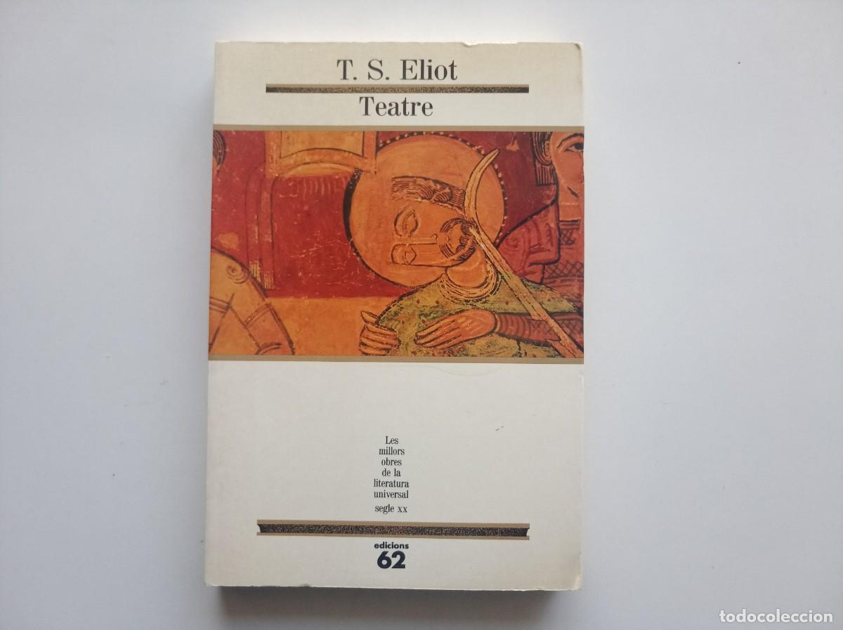 Libros de segunda mano: T. S. ELIOT. TEATRE. EDICIONS 62.