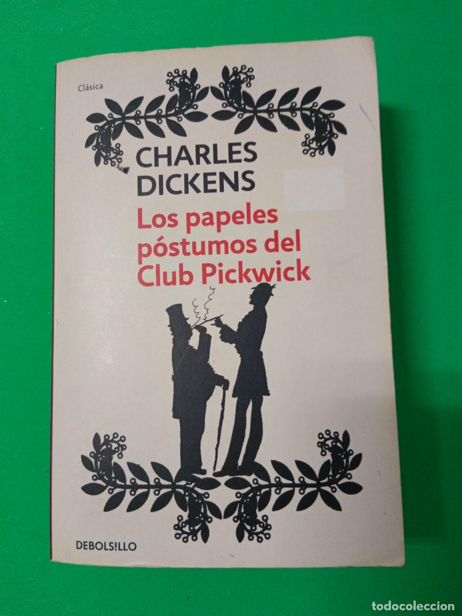 Libros de segunda mano: LOS PAPELES P&Oacute;STUMOS DEL CLUB PICKWICK. CHARLES DICKENS