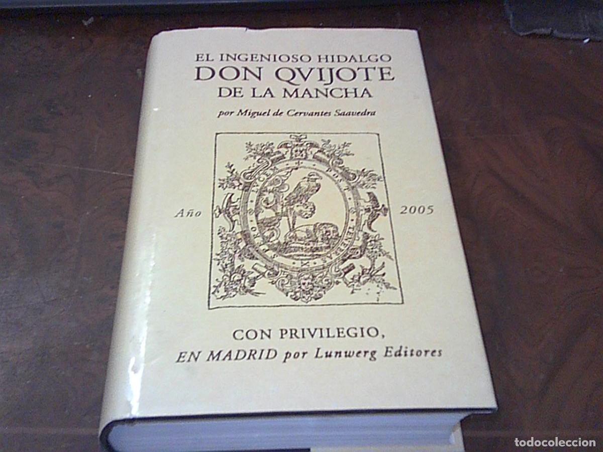 Second hand books: El Ingenioso Hidalgo Don Quijote de la Mancha. Miguel de Cervantes. Lunwerg 2005