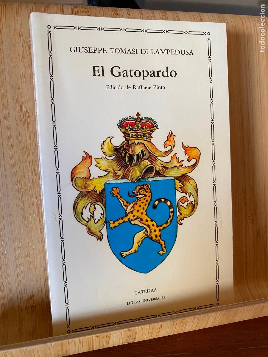 Libros de segunda mano: EL GATOPARDO. GIUSEPE TOMASI DI LAMPEDUSA. EDITORIAL C&Aacute;TEDRA. LETRAS UNIVERSALES N&ordm; 65