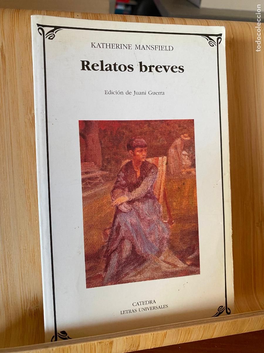 Libros de segunda mano: RELATOS BREVES. KATHERINE MANSFIELD. EDITORIAL C&Aacute;TEDRA. LETRAS UNIVERSALES N&ordm; 309