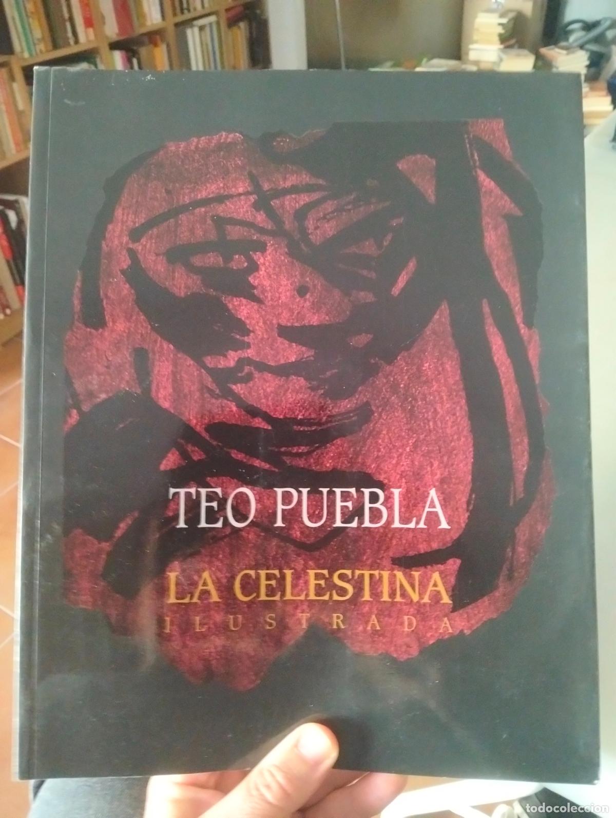 Libros de segunda mano: Obra Ilustrada. La Celestina, Pinturas de Teo Puebla, Toledo, 1999. VISITA MI CATALOGO