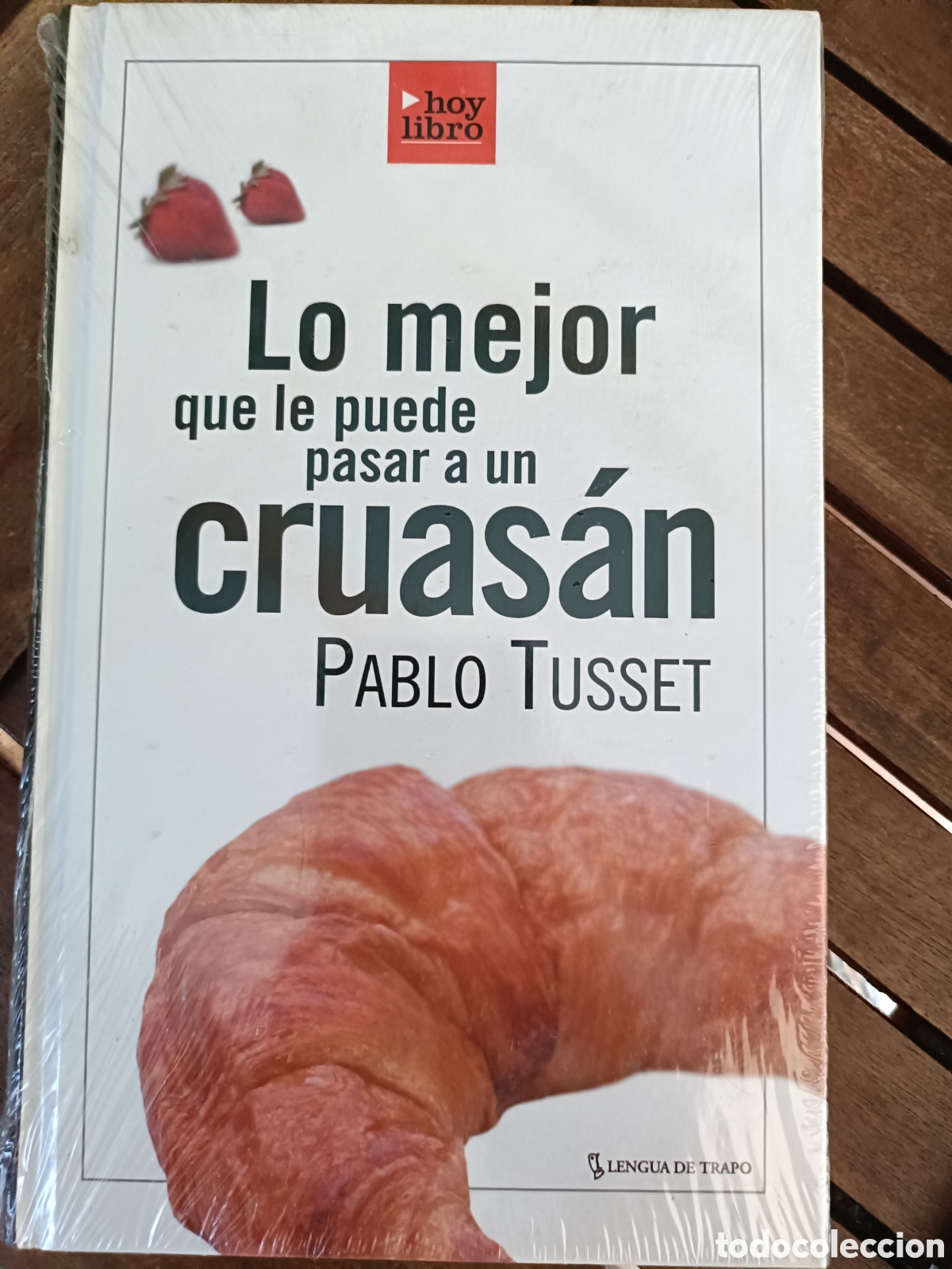 Libros de segunda mano: Lo mejor que le puede pasar a un cruas&aacute;n, Pablo Tusset. Lengua de trapo editorial PRECINTADO