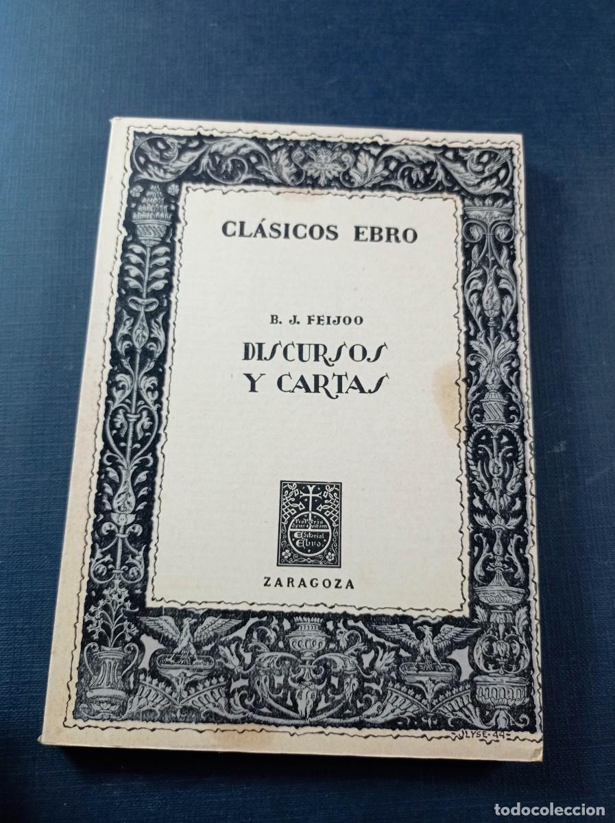 Libros de segunda mano: DISCURSOS Y CARTAS. BENITO JER&Oacute;NIMO FEIJOO. CL&Aacute;SICOS EBRO N&ordm; 29, SERIE PROSA XI. 1965 +++