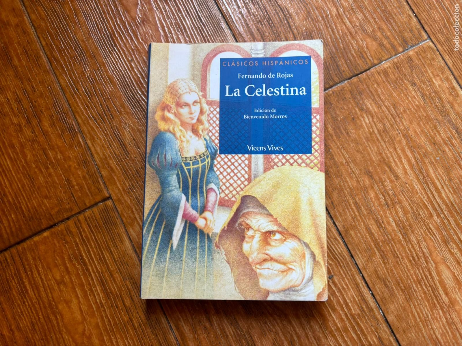 Libros de segunda mano: LA CELESTINA FERNANDO DE ROJAS - EDICION BIENVENIDO MORROS EDITORIAL VICENS VIVES, 2007 -