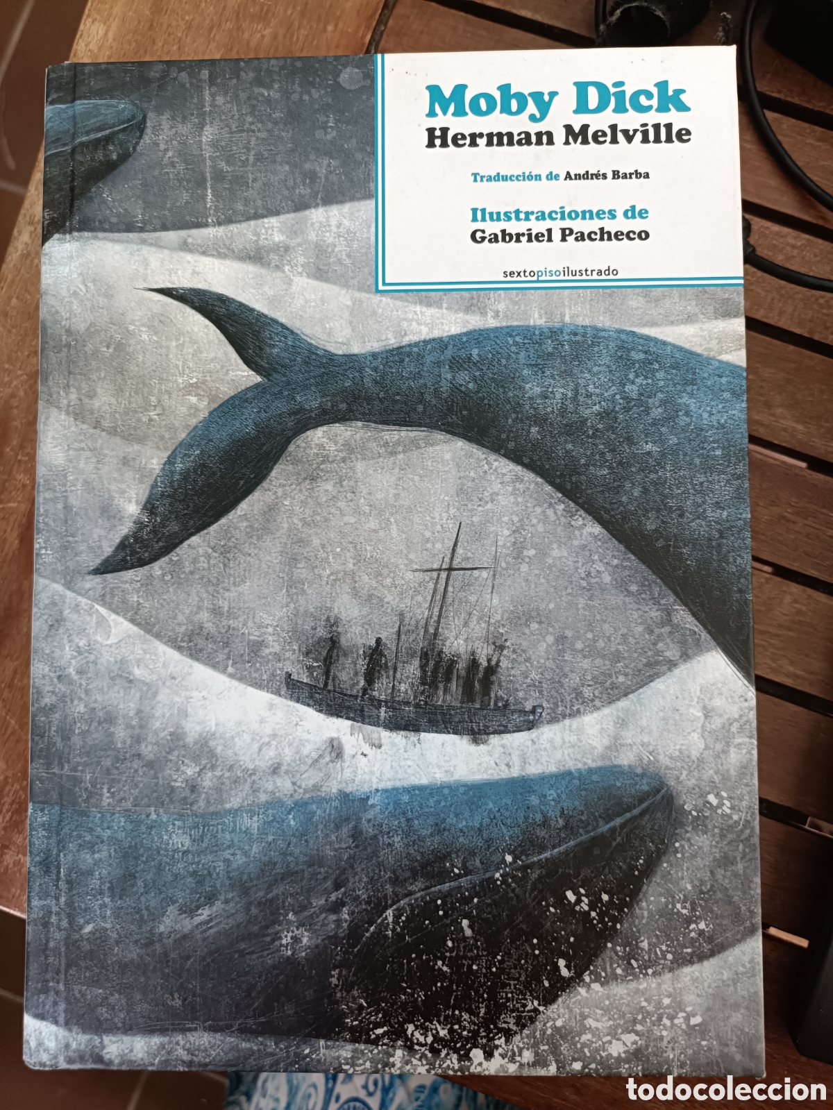 Second hand books: Moby Dick, Herman Melville. Ed Sexto Piso, ilustraciones Gabriel Pacheco. Cl&aacute;sico tapa dura