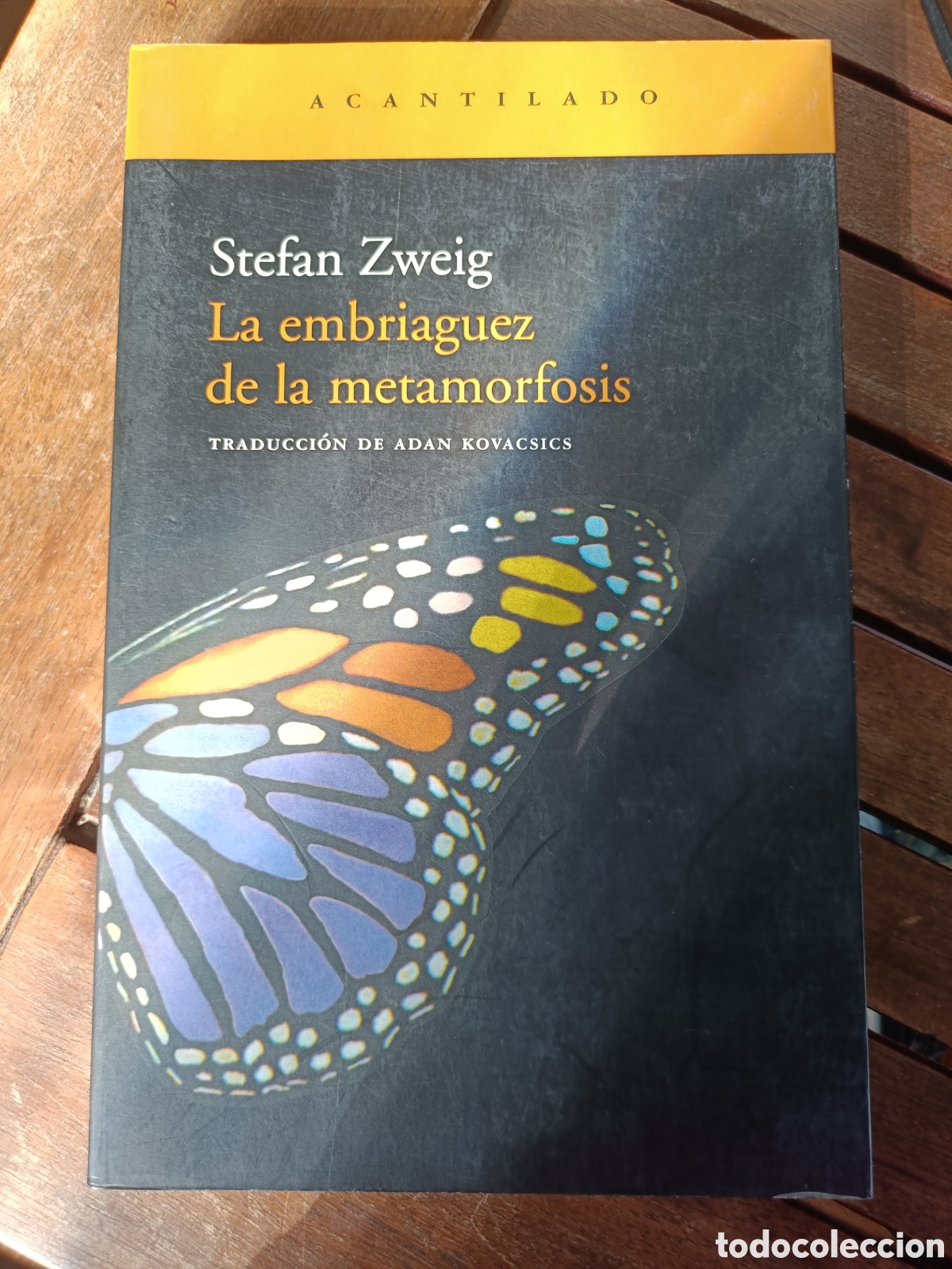 Libros de segunda mano: La embriaguez de la metamorfosis, Stefan Zweig. Acantilado editorial, narrativa Ficci&oacute;n cl&aacute;sica 2006