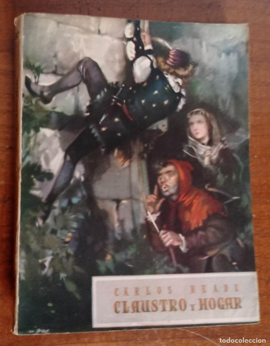 Libros de segunda mano: CLAUSTRO Y HOGAR - CARLOS READE. EDICIONES REGUERA. COLECCI&Oacute;N OASIS N&ordm; 37, 1&ordf; EDICI&Oacute;N 1945