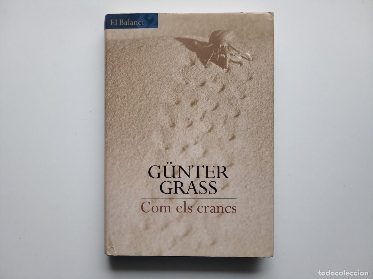 Libros de segunda mano: G&Uuml;NTER GRASS. COM ELS CRANCS. 2003. EDITORIAL EL BALANC&Iacute;.
