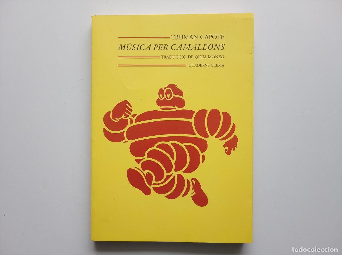 Libros de segunda mano: TRUMAN CAPOTE. M&Uacute;SICA PER CAMALEONS. TRADUCCI&Oacute; DE QUIM MONZ&Oacute;. QUADERNS CREMA. 1988.