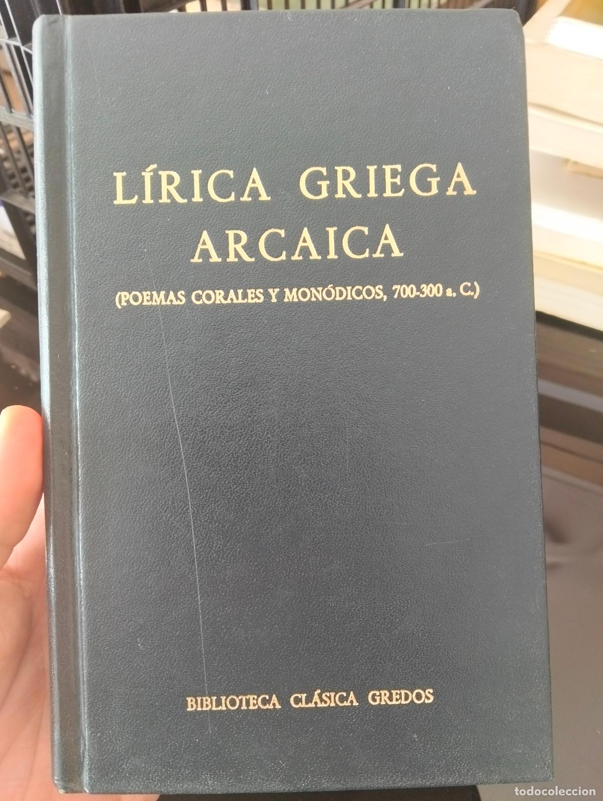 Libros de segunda mano: Clasicos. Lirica Griega Arcaica, Poemas Corales. ed. Gredos. Lujo, 1980. VISITA MI CATALOGO