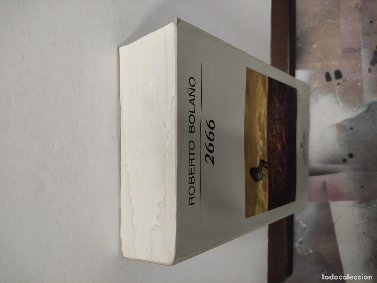Libros de segunda mano: 2666 - Roberto Bola&ntilde;o - 2004 - Primera Edici&oacute;n - Foto 4