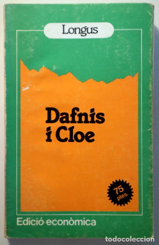 Libros de segunda mano: LONGUS - DAFNIS I CLOE - Barcelona 1963 - 1a edici&oacute;