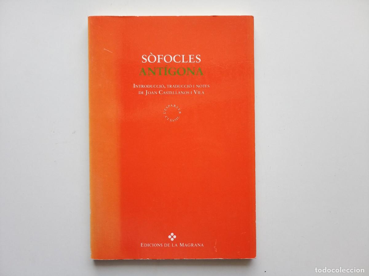 Libros de segunda mano: S&Ograve;FOCLES. ANT&Iacute;GONA. EDICIONS DE LA MAGRANA. 1995.
