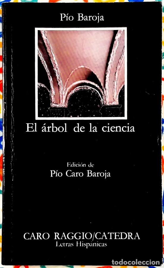 Libros de segunda mano: El &aacute;rbol de la ciencia - P&iacute;o Baroja - Ediciones C&aacute;tedra, 1991