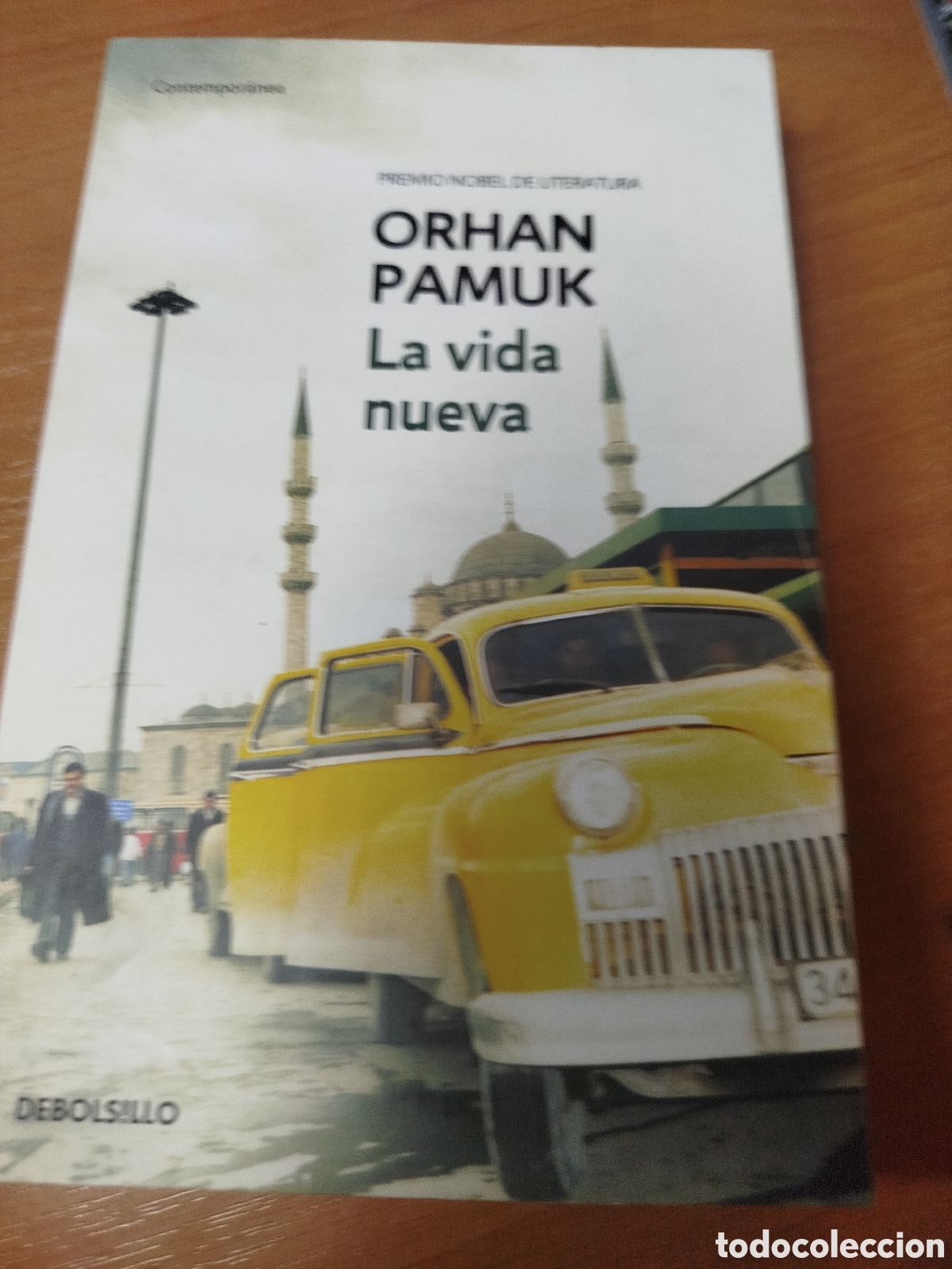 Libros de segunda mano: La vida nueva. Orhan pamuk. Premio Nobel