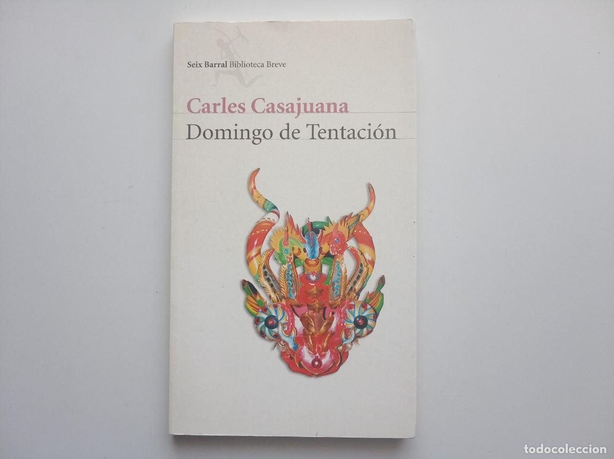 Libros de segunda mano: CARLES CASAJUANA. DOMINGO DE TENTACI&Oacute;N. SEIX BARRAL. 2004.