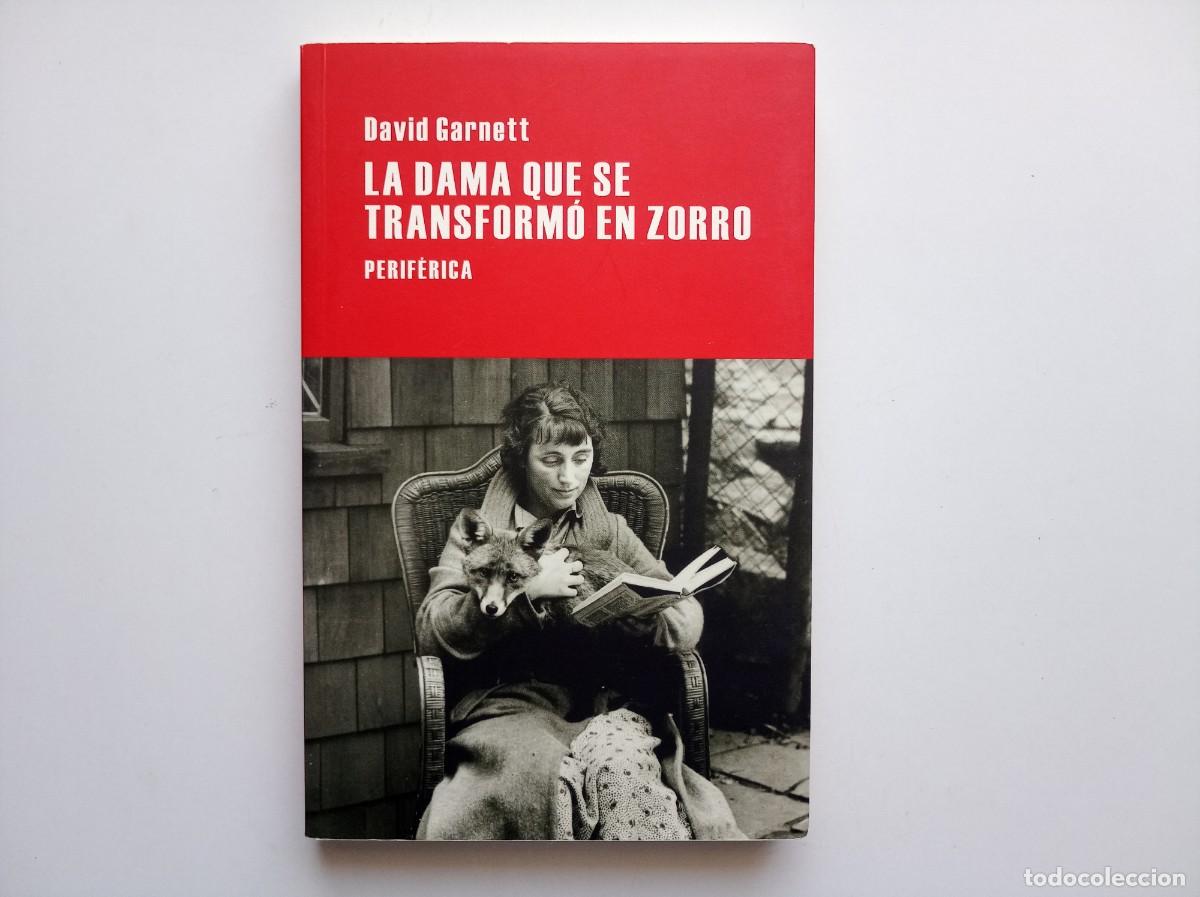 Libros de segunda mano: DAVID GARNETT. LA DAMA QUE SE TRANSFORM&Oacute; EN ZORRO. PERIF&Eacute;RICA. 2014. - Foto 1