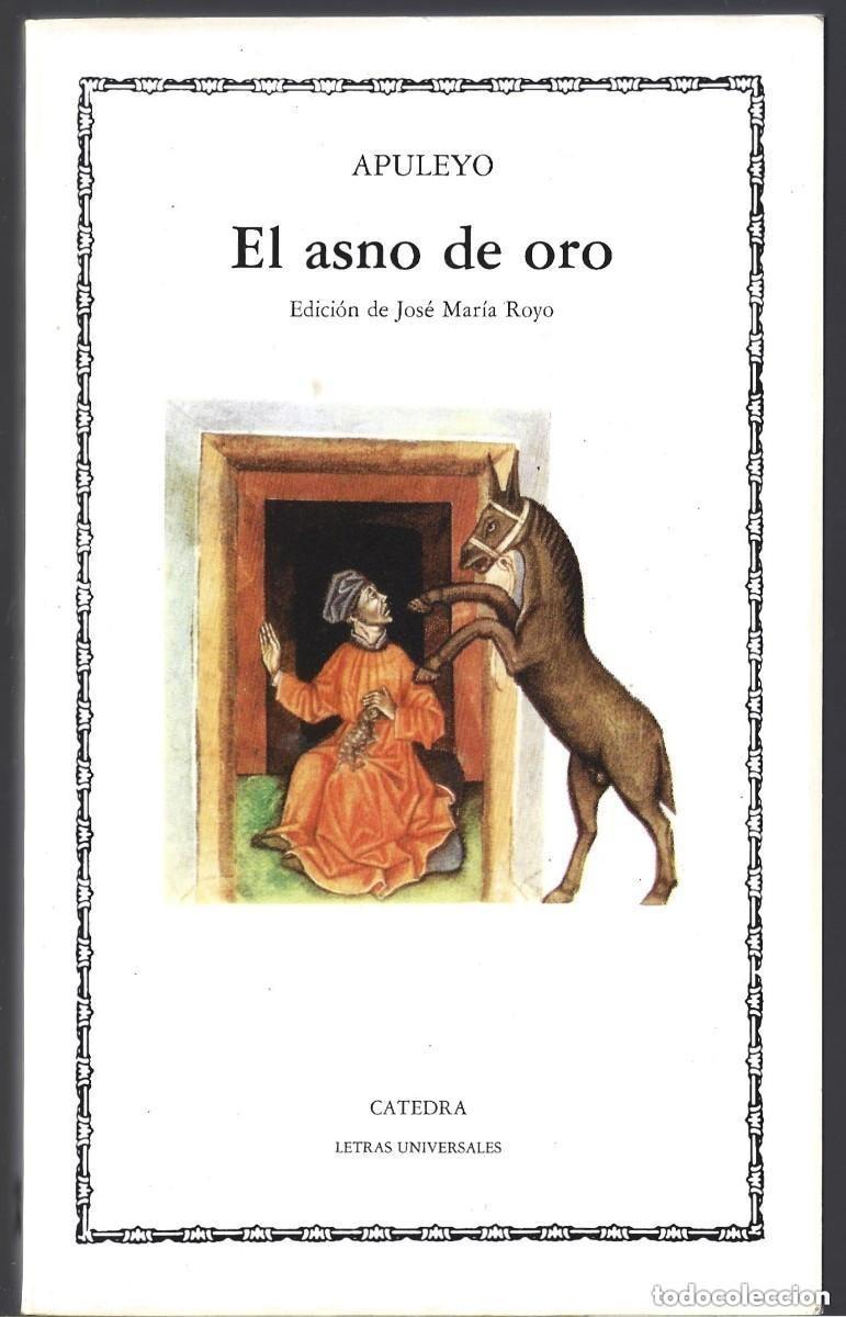 Libros de segunda mano: Apuleyo - El asno de oro Ed C&aacute;tedra. Letras Universales n&ordm; 43 1&ordf; ed. 1985